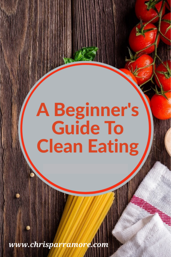 A Beginner's Guide to Clean Eating